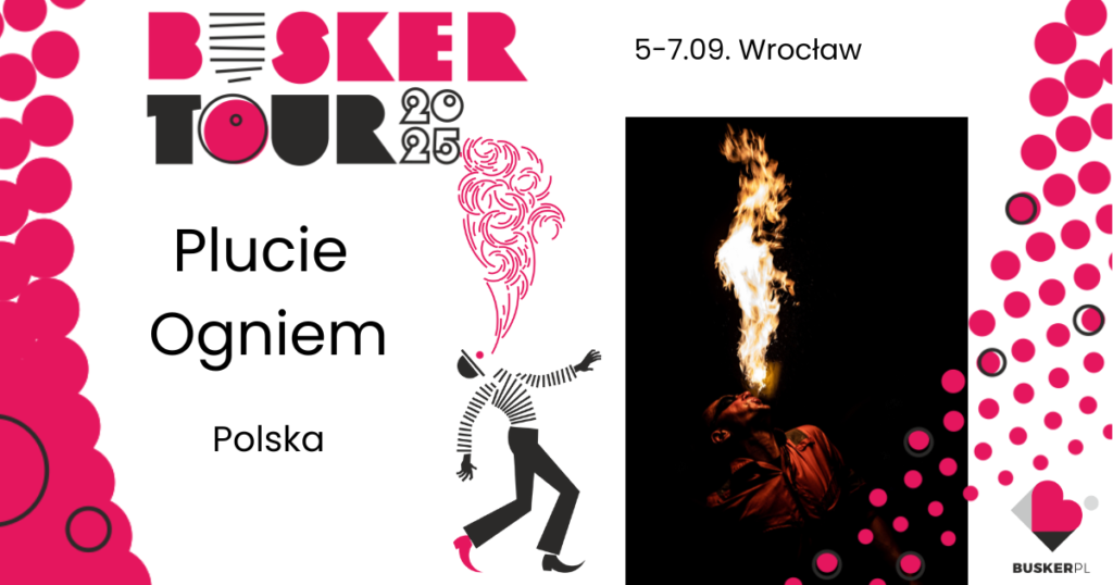Marcin Styczyński powraca na festiwal Busker Tour z pokazem plucia ogniem