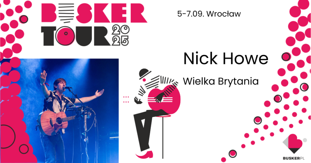 Muzyk uliczny Nick Howe wystąpi na festiwalu Busker Tour we Wrocławiu 