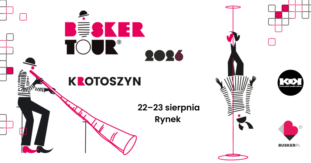 Zapowiedź festiwalu Busker Tour 2026 w Krotoszynie, który odbędzie się w dniach 22–23 sierpnia 2026. Obok daty i nazwy miasta dwie ilustrowane postacie cyrkowe: akrobatka na maszcie i muzyk. Z prawej logo Krotoszyńskiego Ośrodka Kultury i Busker.pl